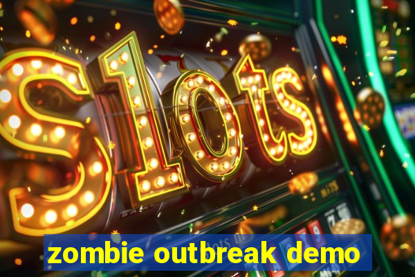 zombie outbreak demo